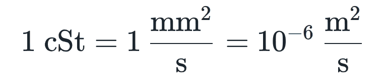 1 cSt = 1 mm²/s = 10 hoch minus 6 m²/s